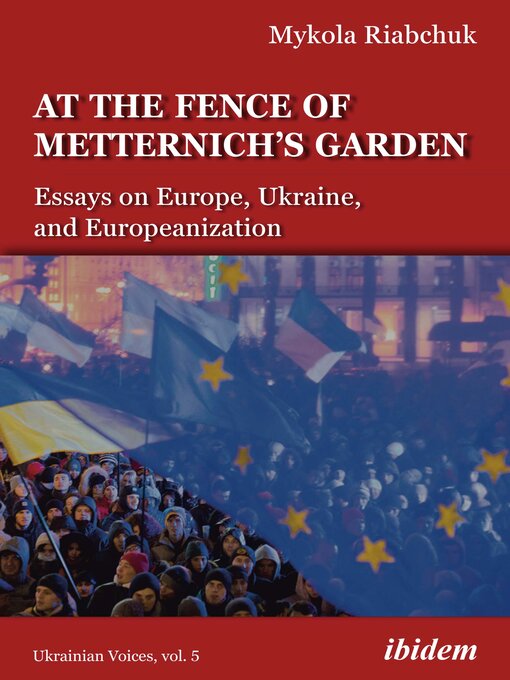 Title details for At the Fence of Metternich's Garden by Mykola Riabchuk - Available